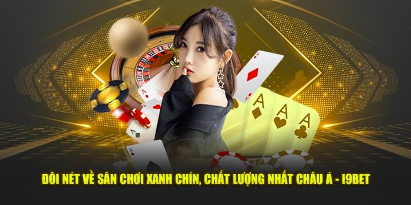 Tìm hiểu sân chơi uy tín I9BET Tìm hiểu sân chơi uy tín I9BET